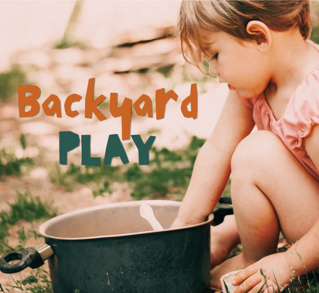 Backyard play is beneficial for kids