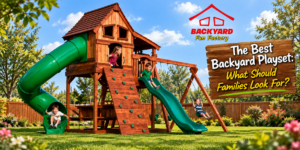 The best backyard playset, what should families look for?